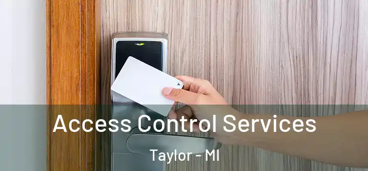 Access Control Services Taylor - MI