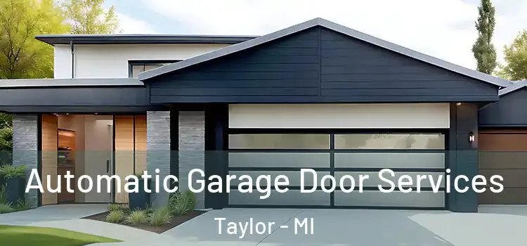  Automatic Garage Door Services Taylor - MI