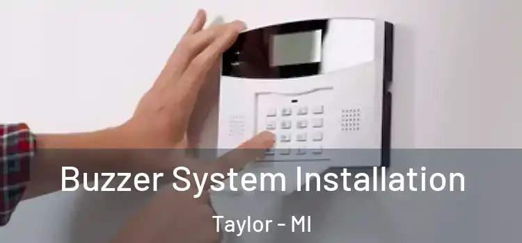  Buzzer System Installation Taylor - MI