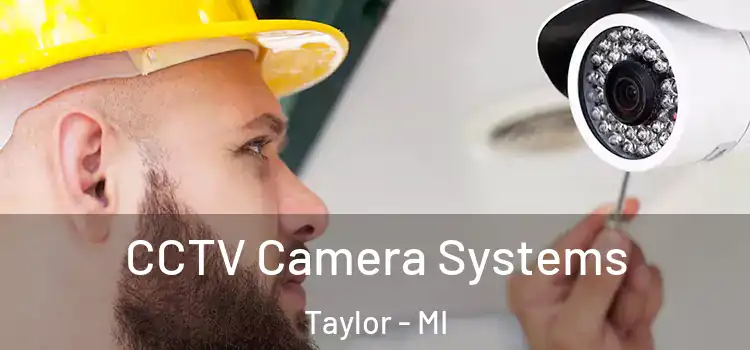 CCTV Camera Systems Taylor - MI