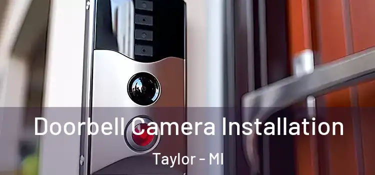  Doorbell Camera Installation Taylor - MI