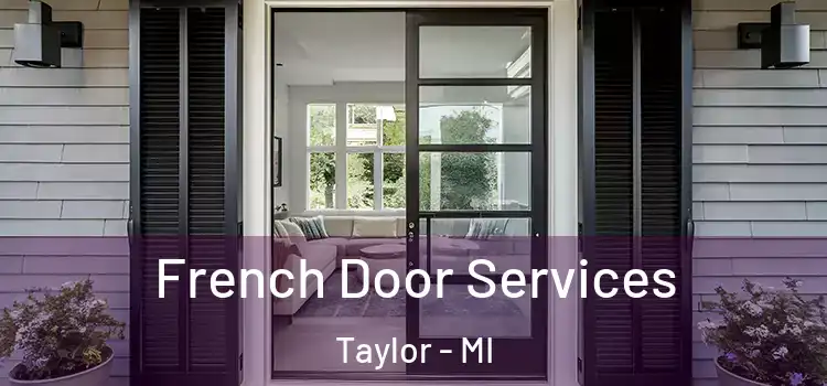 French Door Services Taylor - MI