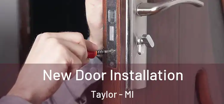 New Door Installation Taylor - MI