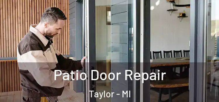 Patio Door Repair Taylor - MI