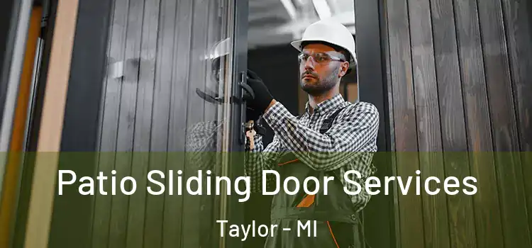Patio Sliding Door Services Taylor - MI