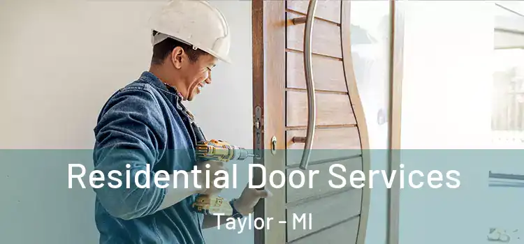 Residential Door Services Taylor - MI