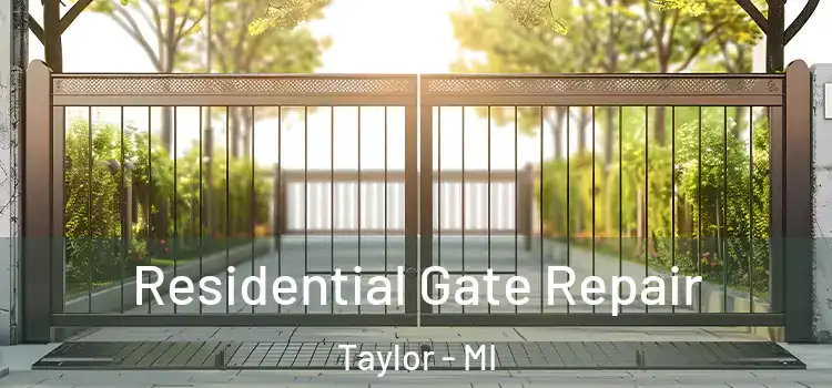 Residential Gate Repair Taylor - MI
