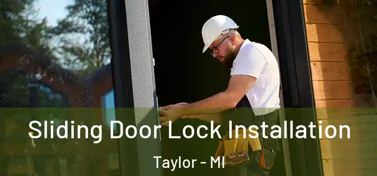 Sliding Door Lock Installation Taylor - MI